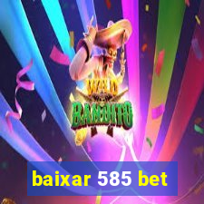 baixar 585 bet